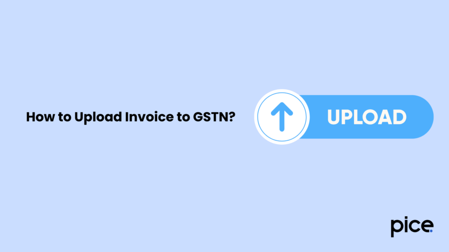How to Upload Invoice to GSTN?