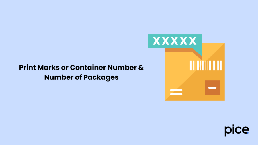 Print Marks or Container Number & Number of Packages
