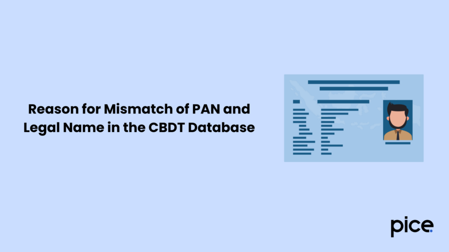 Reason for Mismatch of PAN and Legal Name in the CBDT Database