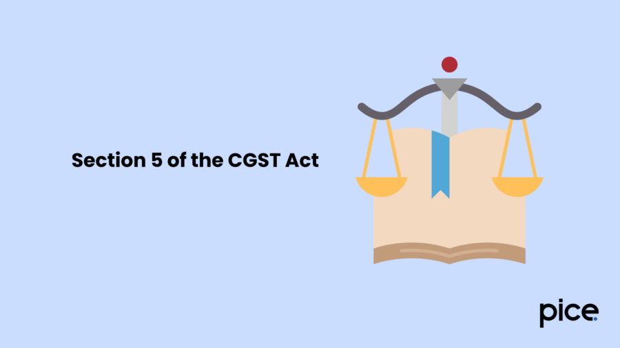 Section 5 of the CGST Act