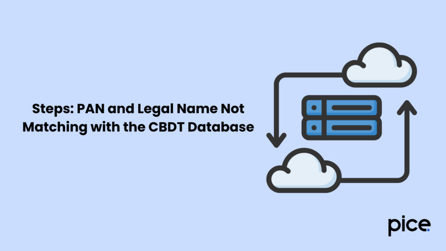 Steps PAN and Legal Name Not Matching with the CBDT Database