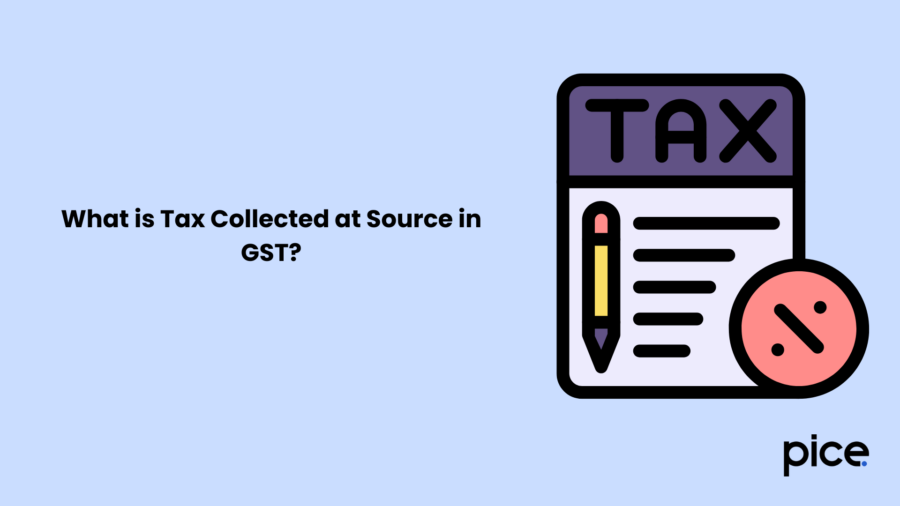 What is Tax Collected at Source in GST?