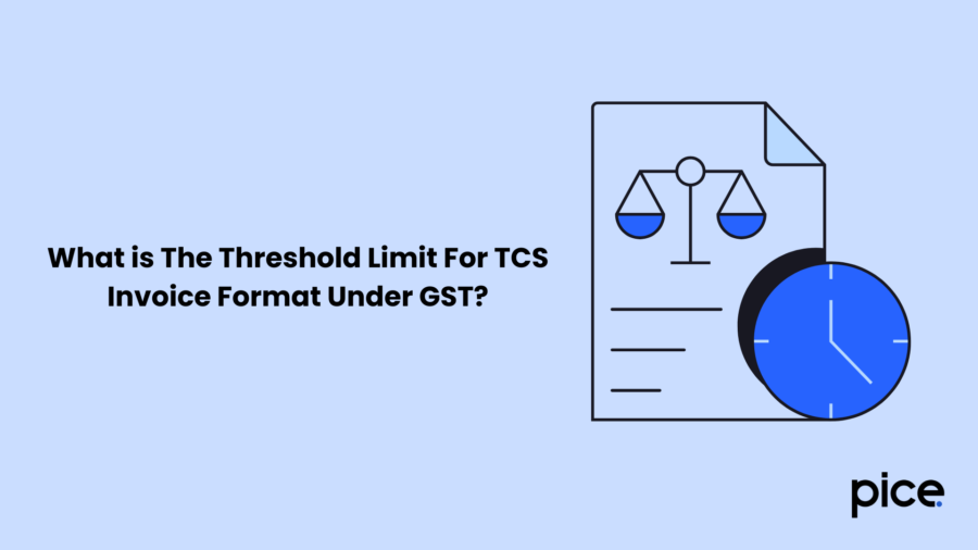 What is The Threshold Limit For TCS Invoice Format Under GST?