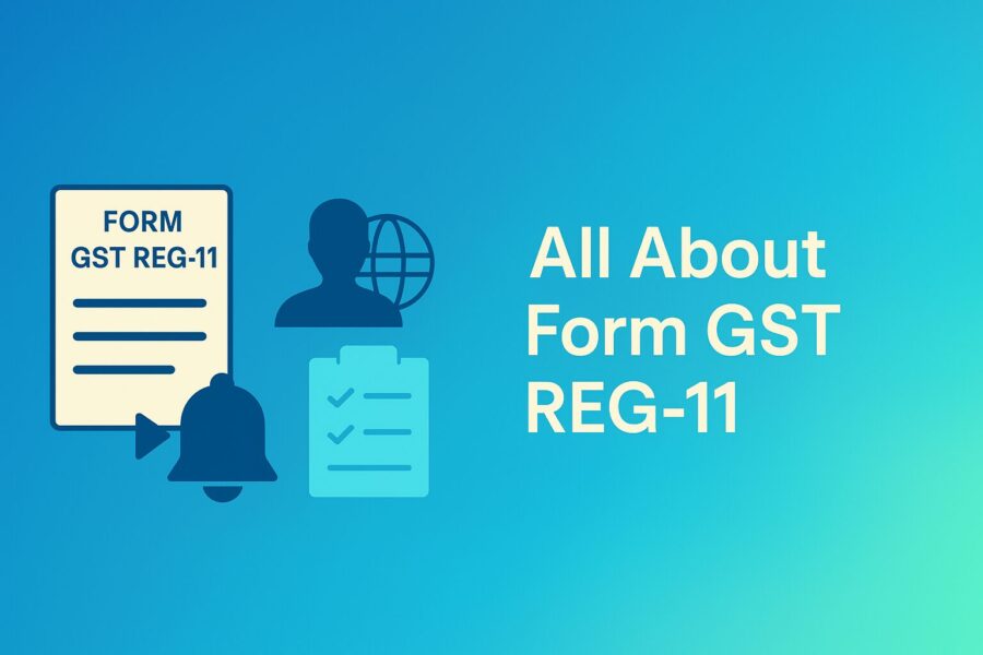 all about form gst reg 11