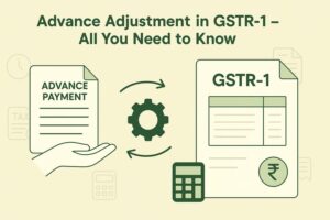 gstr 1 advance adjustment all you need to know