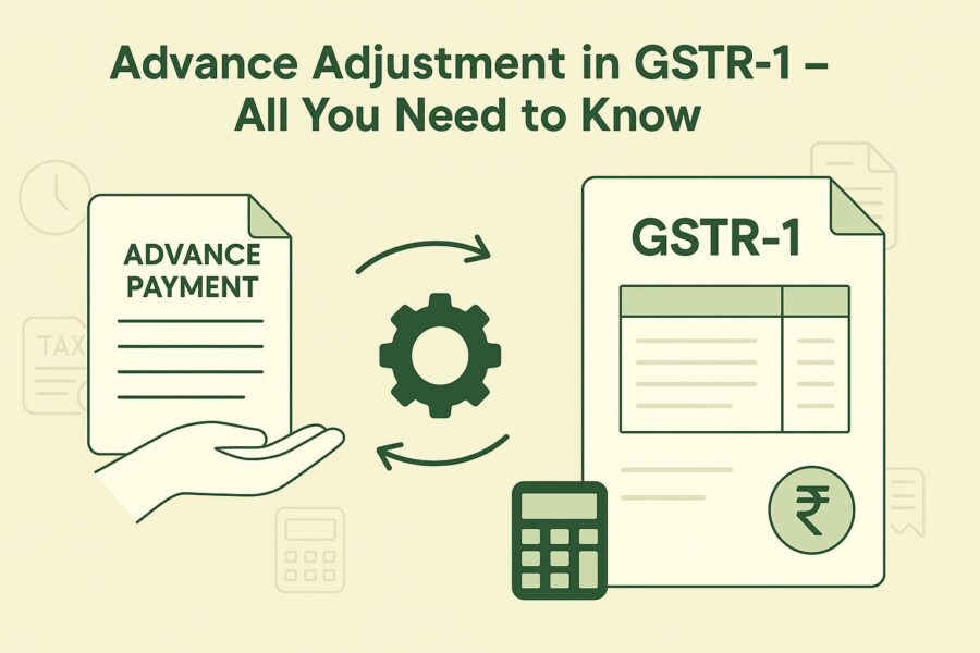 gstr 1 advance adjustment all you need to know