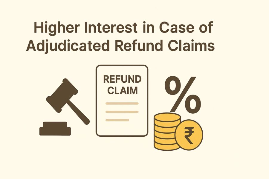 Higher Interest in Case of Adjudicated Refund Claims