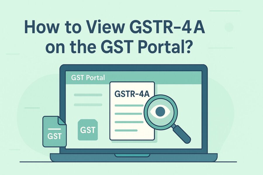 How to View GSTR-4A on the GST Portal?