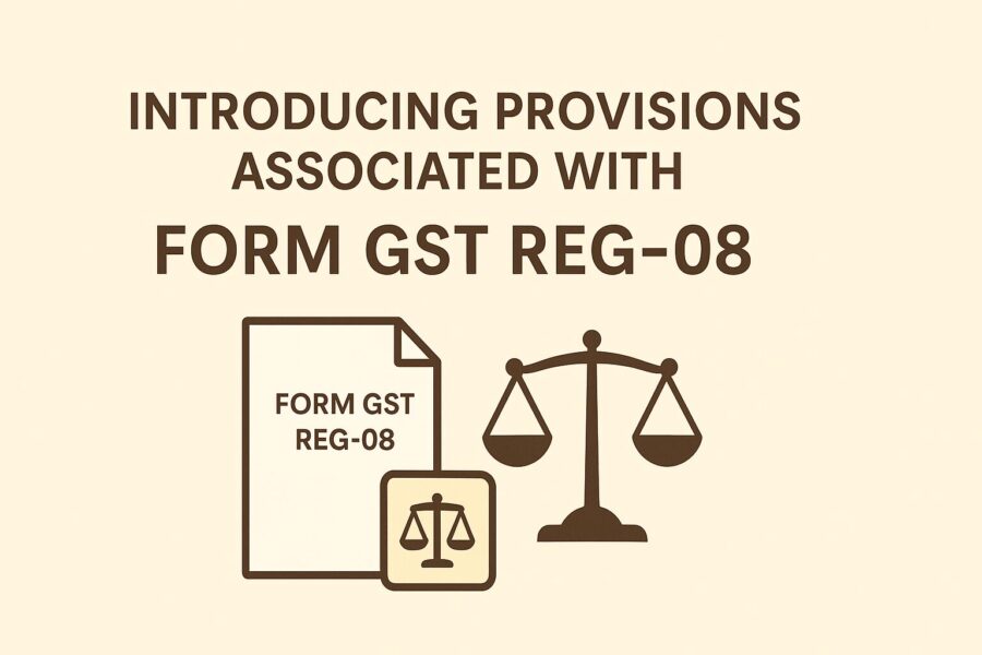 Introducing Provisions Associated with Form GST REG-08