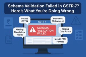 schema validation failed in gstr 7 9 common errors to avoid