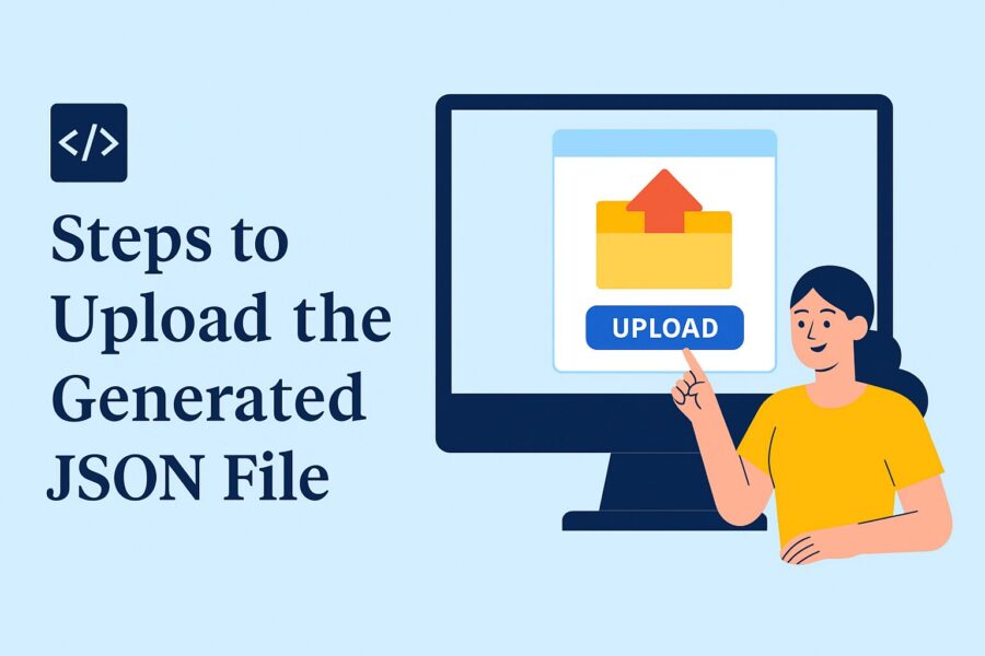 Steps to Upload the Generated JSON File