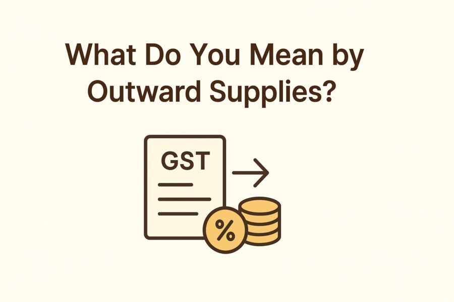 What Do You Mean by Outward Supplies?