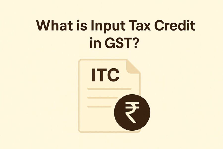What is Input Tax Credit in GST?
