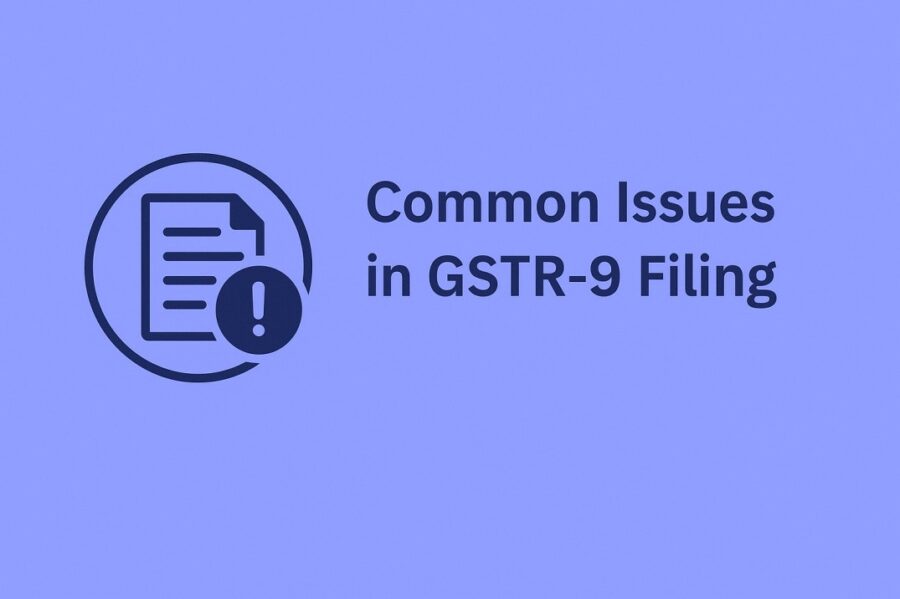 a detailed guide on common issues in gstr 9 filing 1 common issues in gstr 9 filing