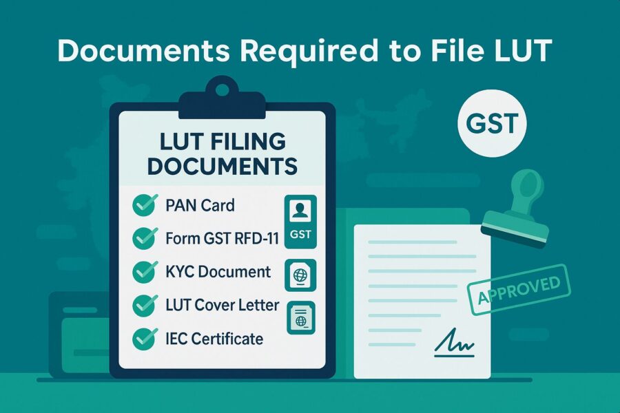 Documents Required to File LUT