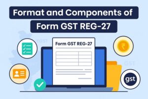format and components of form gst reg 27