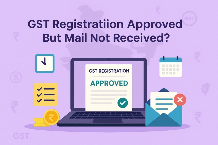 gst registration approved but mail not received
