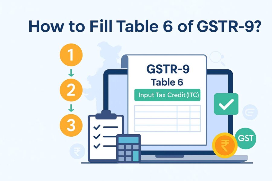 How to Fill Table 6 of GSTR 9