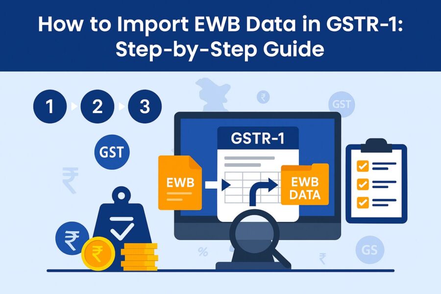 how to import ewb data in gstr-1: step-by-step guide 1 how to import ewb data in gstr-1 step-by-step guide