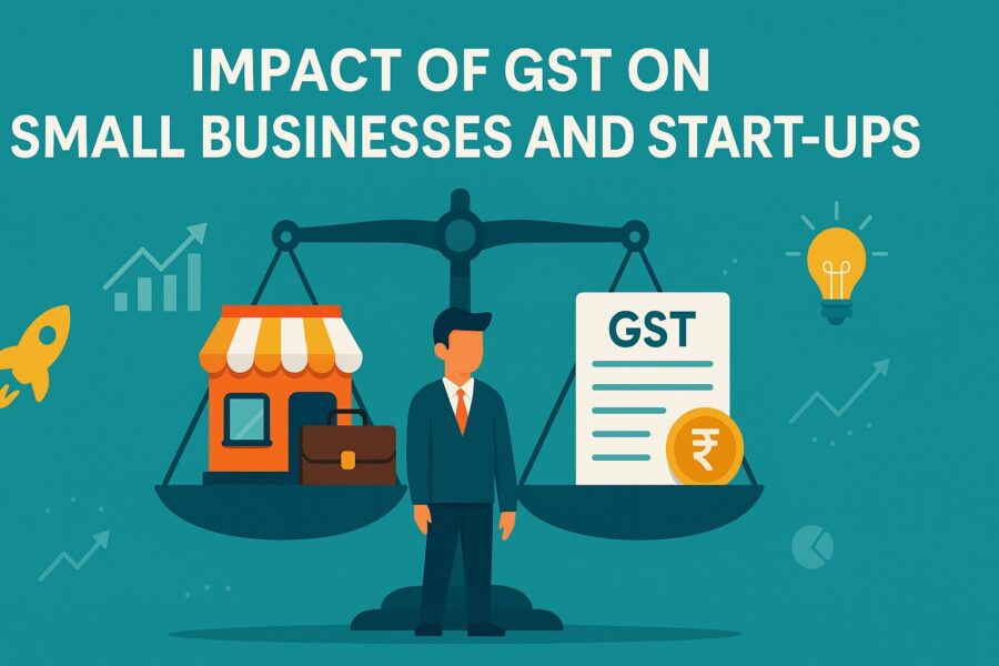 Impact of GST on Small Businesses and Start-ups