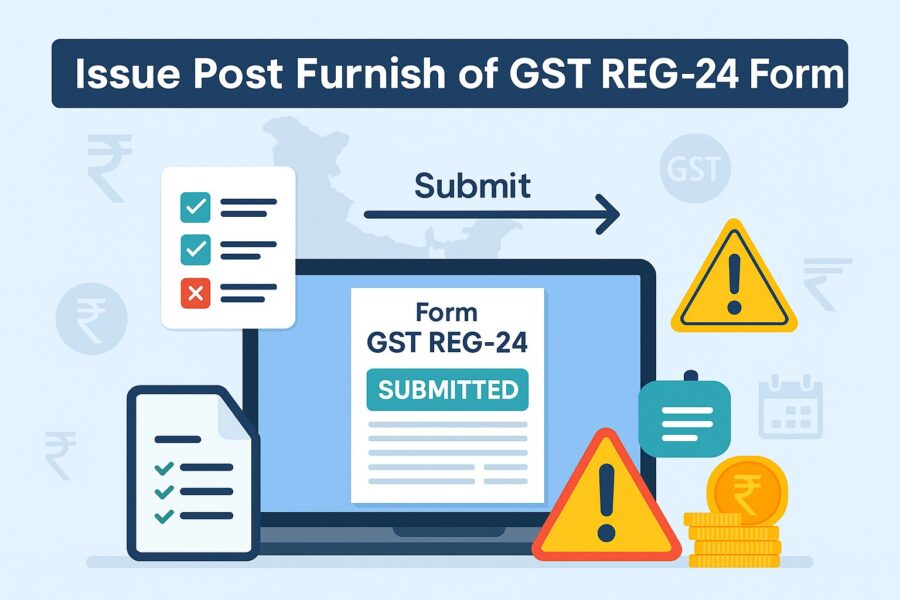 Issue Post Furnish of GST REG-24 Form