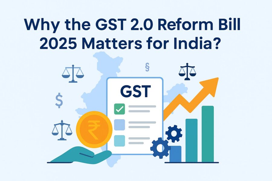 Why the GST 2.0 Reform Bill 2025 Matters for India?