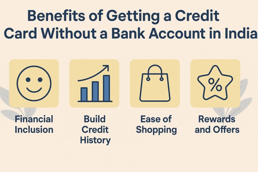 What are the benefits of getting a credit card without a bank account