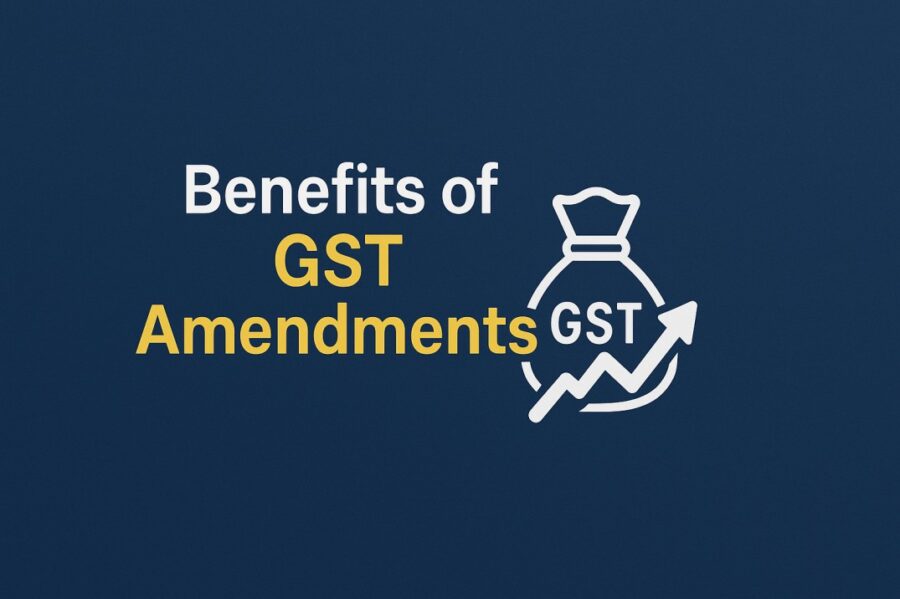 Benefits of GST Amendments