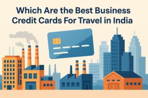 which are the best business credit cards for travel in india 4 best business credit cards for travel