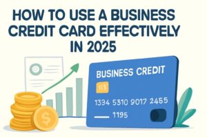 how to use a business credit card effectively in 2025: tips for indian businesses 1 how to use a business credit card