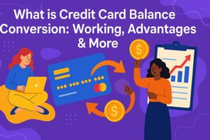 what is credit card balance conversion: working, advantages & more 7 what is credit card balance conversion