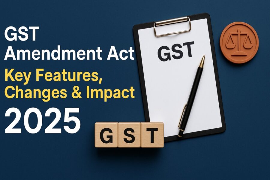 gst amendment act: key features, changes & impact 2025 1 gst amendment act key features, changes & impact 2025