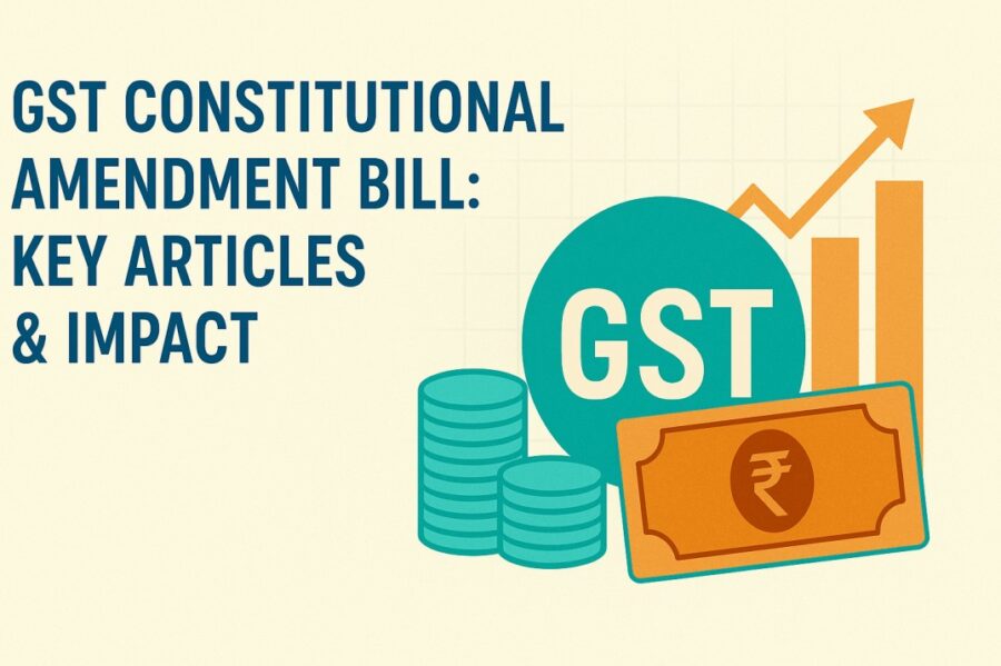 gst constitutional amendment bill: key articles & impact 1 gst constitutional amendment bill: key articles & impact