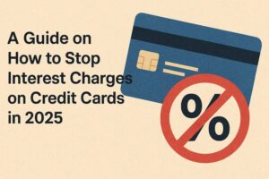 a guide on how to stop interest charges on credit cards in 2025 2 guide to stop interest charges