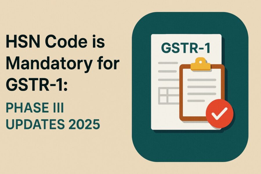 hsn code is mandatory for gstr-1: phase iii updates 2025 1 hsn code is mandatory for gstr-1 phase iii updates 2025