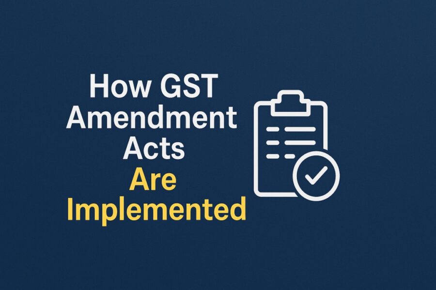 How GST Amendment acts are implemented