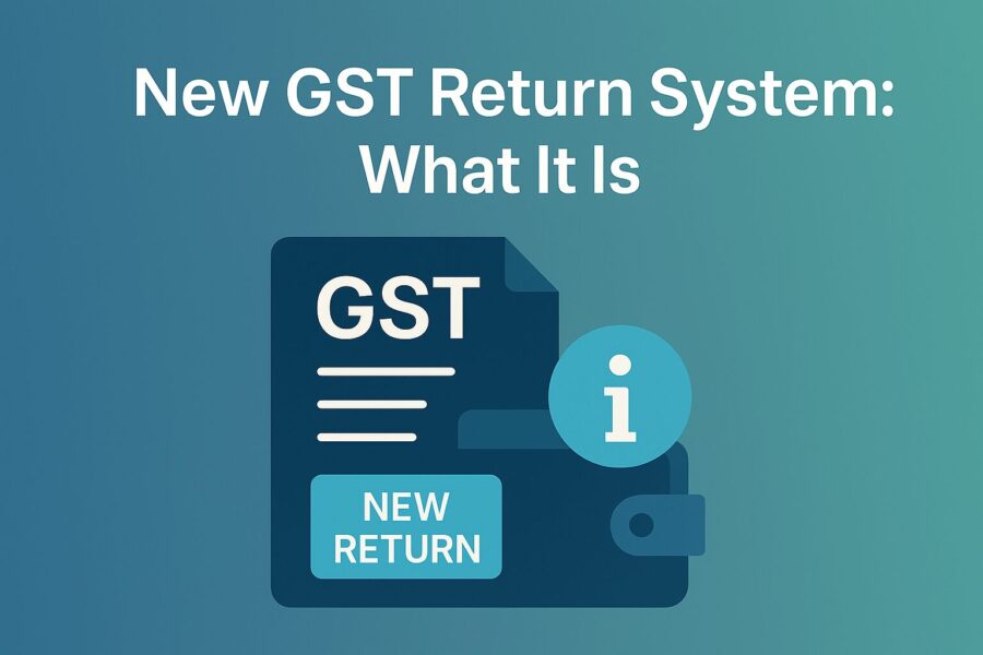 New GST Return System What It Is