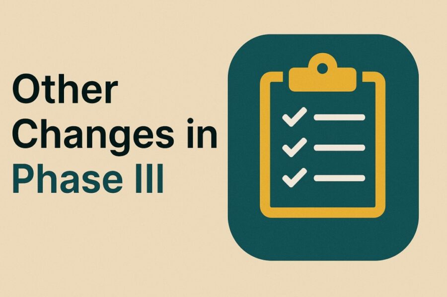 Other Changes in Phase III