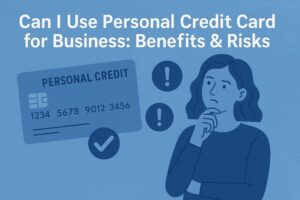 can i use personal credit card for business: benefits & risks 3 risks and benefits of using personal credit card for business