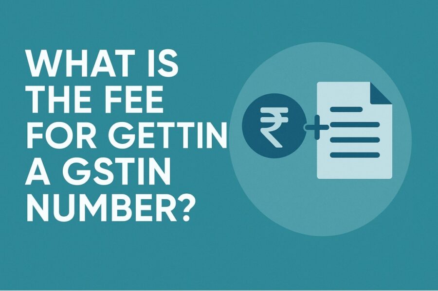 What is the Fee for getting a GSTIN Number