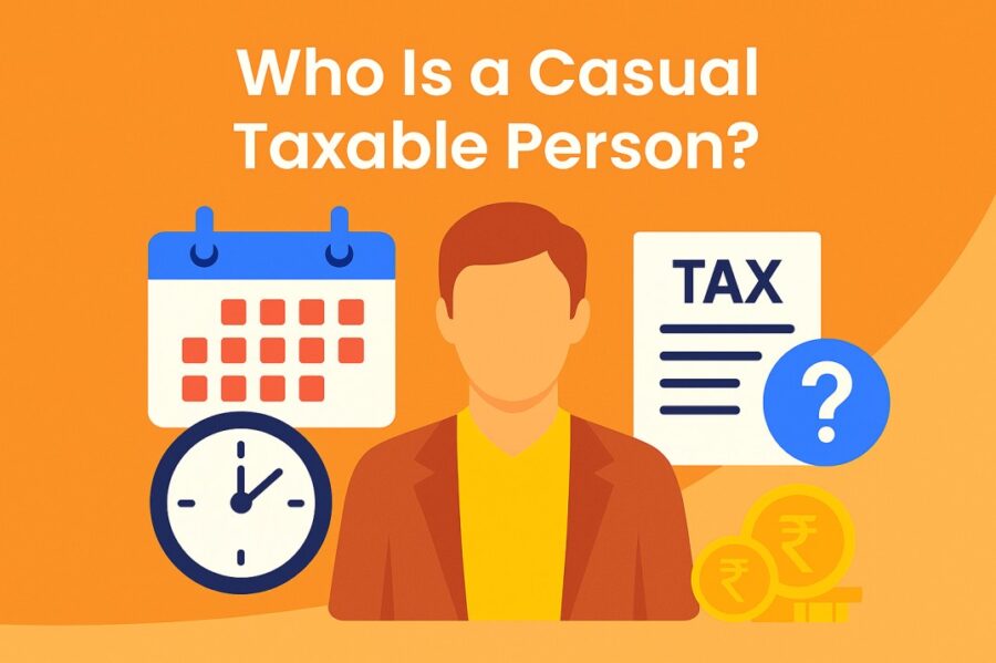 Who Is a Casual Taxable Person?
