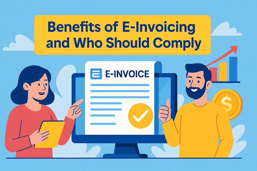 benefits of e-invoicing and who should comply 1 what are the benefits of e invocing