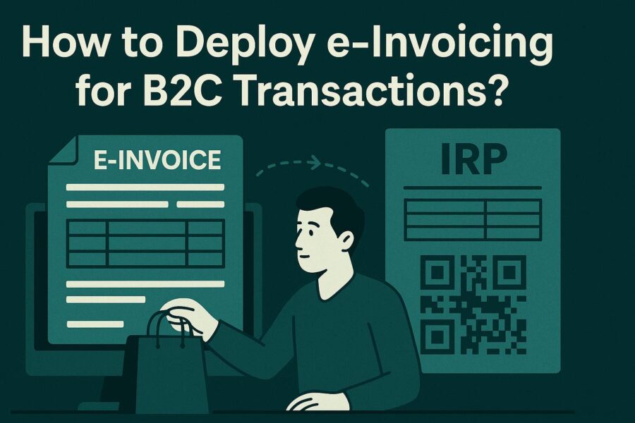 How to Deploy e-Invoicing for B2C Transactions