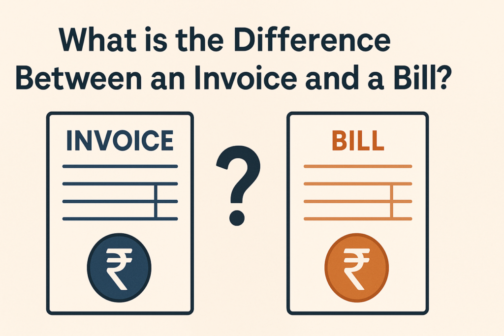 Difference Between Invoice and Bill