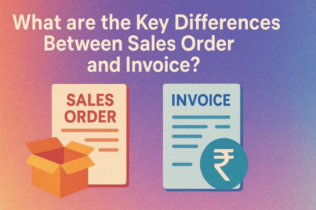 Difference Between Invoice and Sales Order