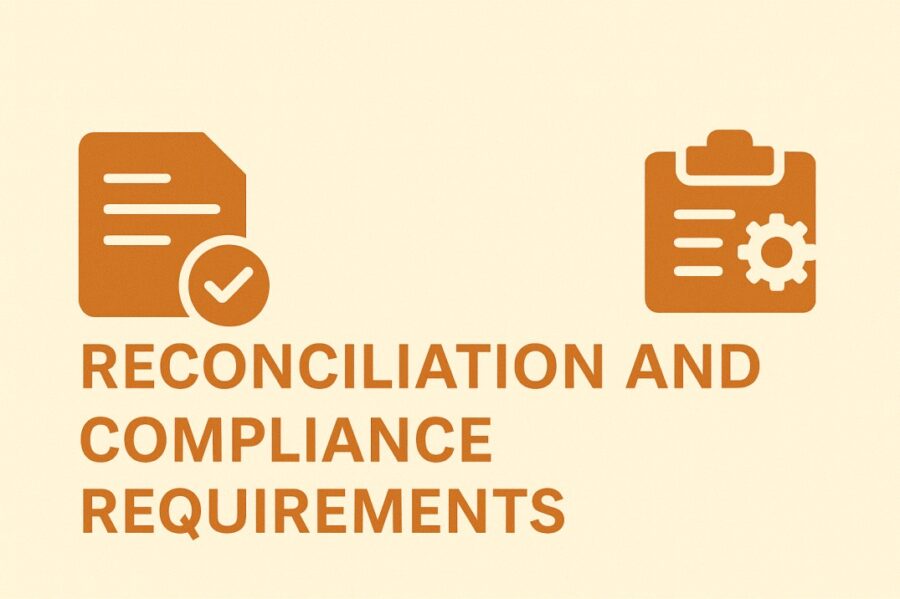 Reconciliation and Compliance Requirements
