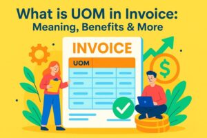 what is uom in invoice: meaning, benefits & more 11 uom in invoice: benefits and meaning
