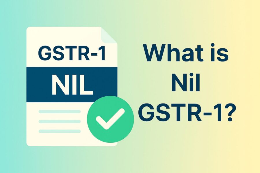 What is Nil GSTR-1?