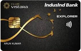 Club Vistara IndusInd Bank Explorer Credit Card