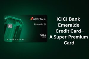 icici bank emeralde credit card—a super-premium card 5 icici bank emeralde credit card